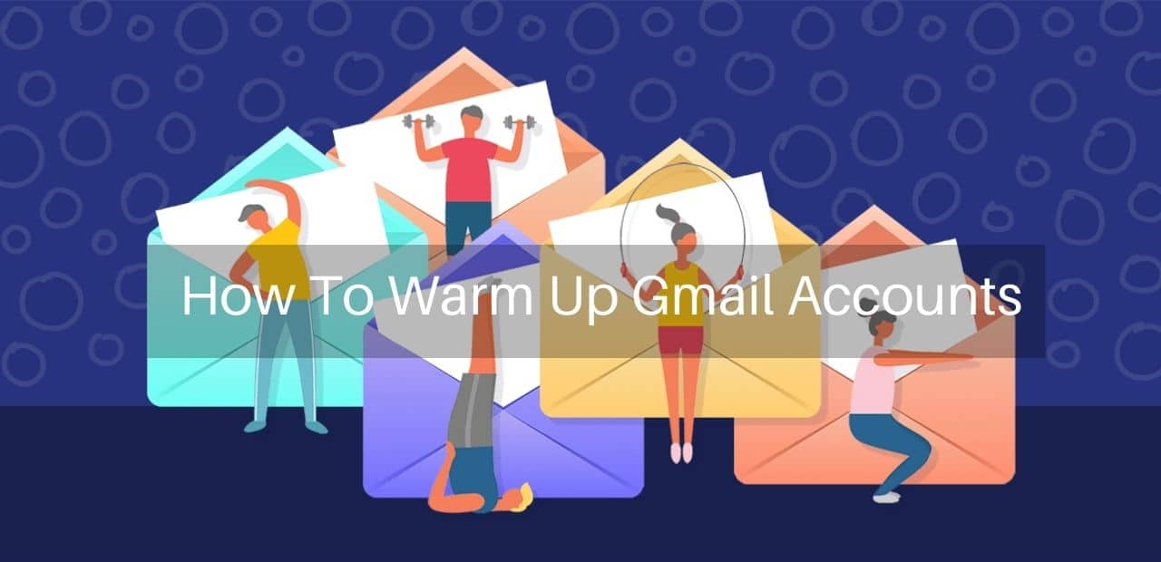 How to warm up Gmail accounts